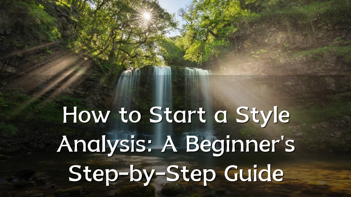 How to Start a Style Analysis: A Beginner's Step-by-Step Guide