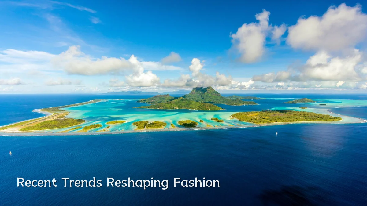 Recent Trends Reshaping Fashion